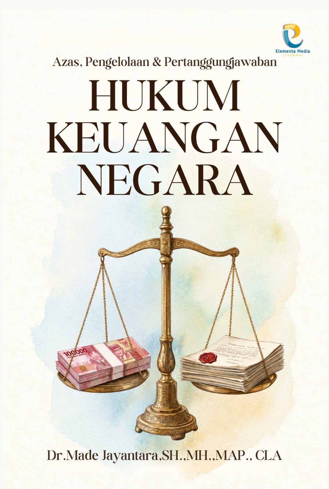 Hukum Keuangan Negara: Asas, Pengelolaan, dan Pertanggungjawaban